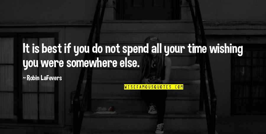 Anghel Sa Quotes By Robin LaFevers: It is best if you do not spend