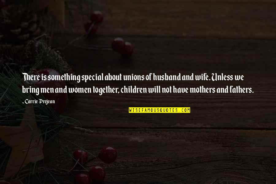 Anghelescu Nicoleta Quotes By Carrie Prejean: There is something special about unions of husband Anghelescu Nicoleta Quotes By Carrie Prejean: There is something special about unions of husband
