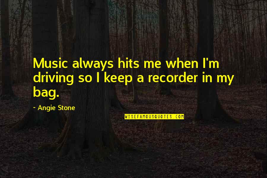 Angie's Quotes By Angie Stone: Music always hits me when I'm driving so