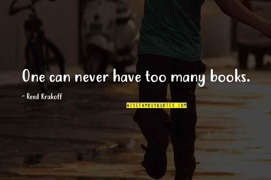 Anginetti Cookies Quotes By Reed Krakoff: One can never have too many books. Anginetti Cookies Quotes By Reed Krakoff: One can never have too many books.