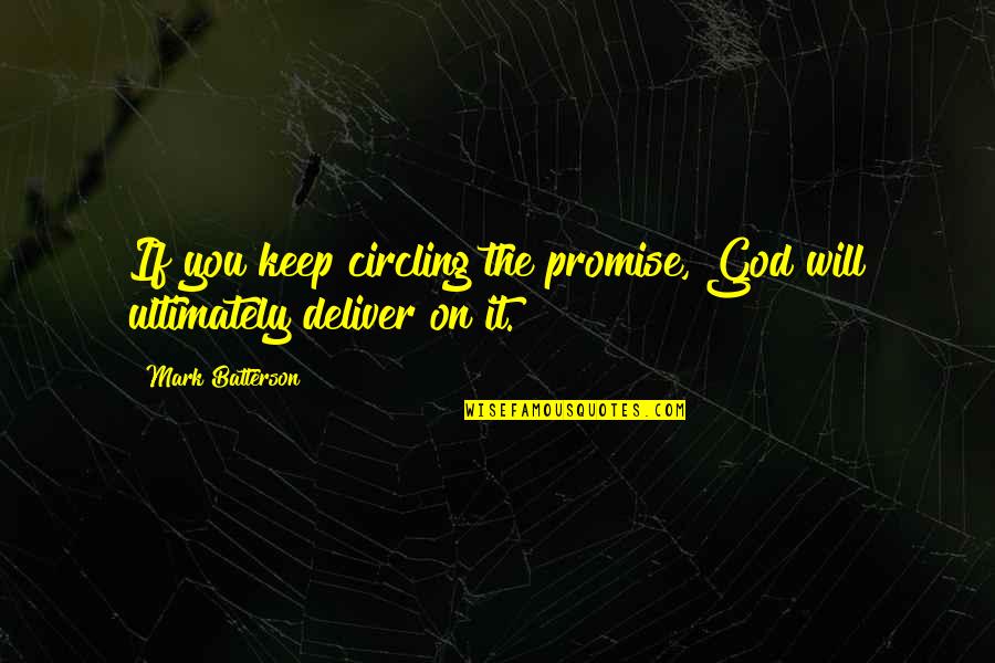 Angkorian Khmer Quotes By Mark Batterson: If you keep circling the promise, God will