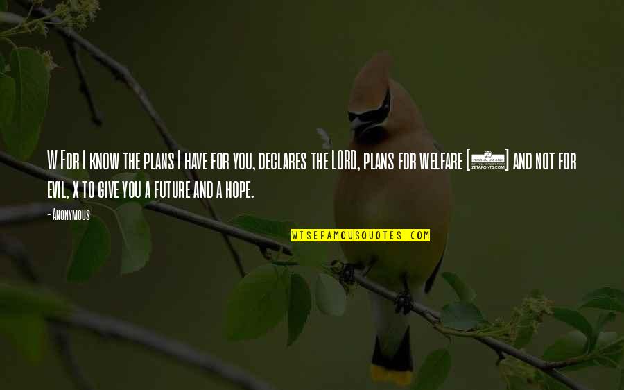 Angl Stock Quote Quotes By Anonymous: W For I know the plans I have