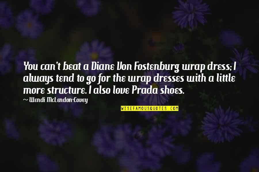 Anglo Saxon Culture Quotes By Wendi McLendon-Covey: You can't beat a Diane Von Fostenburg wrap