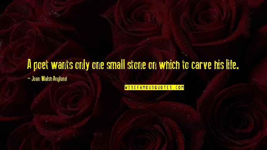 Anglund Quotes By Joan Walsh Anglund: A poet wants only one small stone on Anglund Quotes By Joan Walsh Anglund: A poet wants only one small stone on