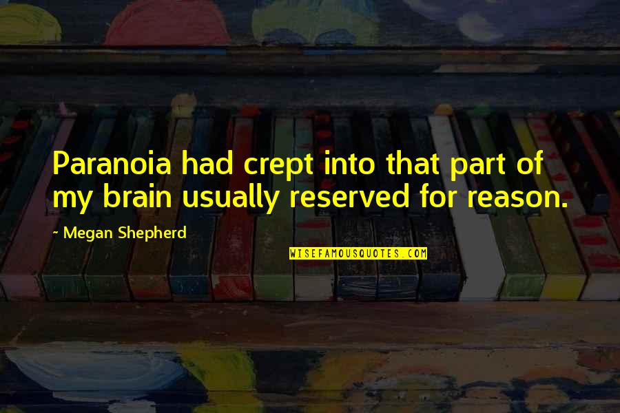 Angolan Quotes By Megan Shepherd: Paranoia had crept into that part of my