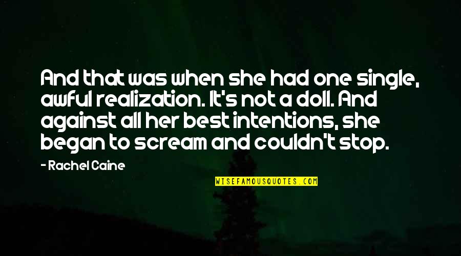 Angoscia In Inglese Quotes By Rachel Caine: And that was when she had one single, Angoscia In Inglese Quotes By Rachel Caine: And that was when she had one single,