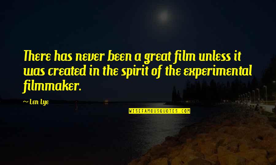 Angrezi Medium Quotes By Len Lye: There has never been a great film unless Angrezi Medium Quotes By Len Lye: There has never been a great film unless