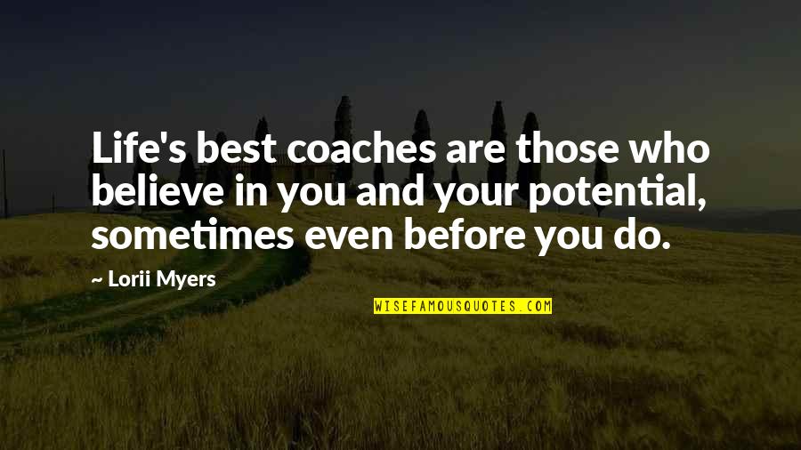 Angria Bank Quotes By Lorii Myers: Life's best coaches are those who believe in