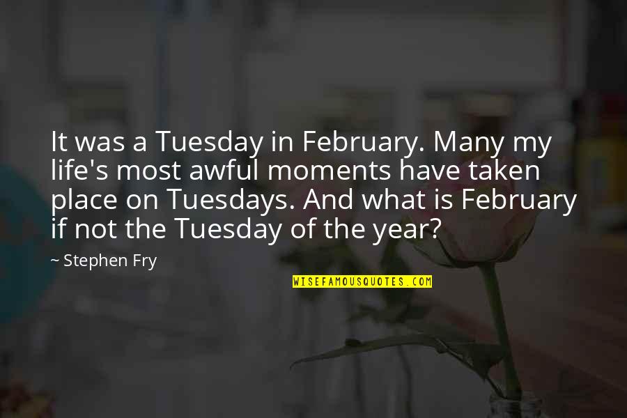 Angry Birds Movie 2 Quotes By Stephen Fry: It was a Tuesday in February. Many my
