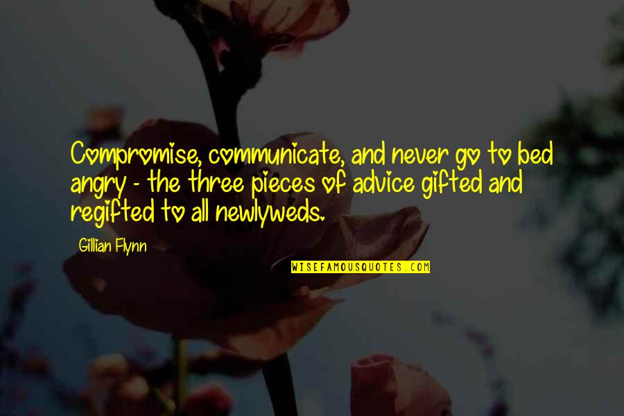 Angry Love Quotes By Gillian Flynn: Compromise, communicate, and never go to bed angry