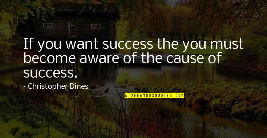 Angry Status Quotes By Christopher Dines: If you want success the you must become
