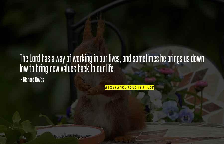 Angry Valentines Day Quotes By Richard DeVos: The Lord has a way of working in Angry Valentines Day Quotes By Richard DeVos: The Lord has a way of working in