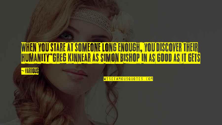 Angry White Pyjamas Quotes By Various: When you stare at someone long enough, you Angry White Pyjamas Quotes By Various: When you stare at someone long enough, you