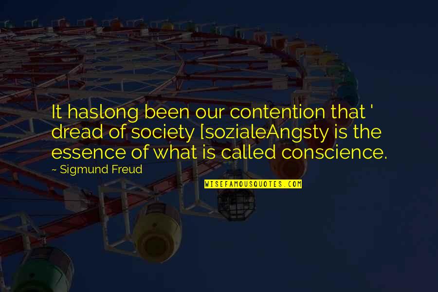 Angsty Quotes By Sigmund Freud: It haslong been our contention that ' dread Angsty Quotes By Sigmund Freud: It haslong been our contention that ' dread