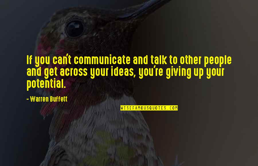 Anguaga Quotes By Warren Buffett: If you can't communicate and talk to other
