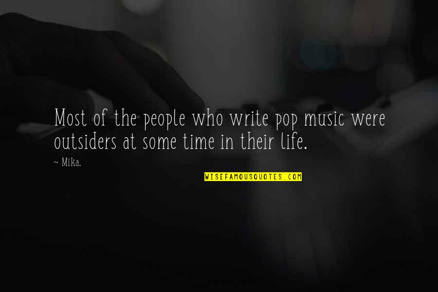 Anguish Synonym Quotes By Mika.: Most of the people who write pop music