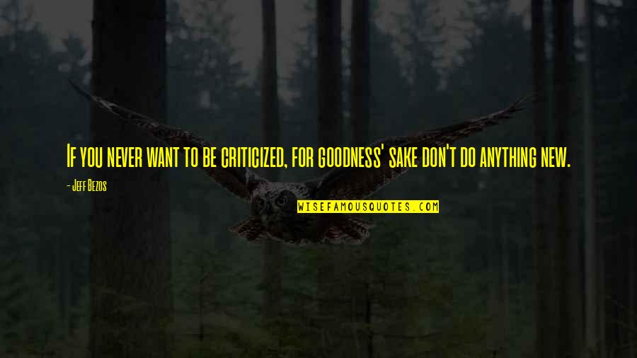 Angularity Symbol Quotes By Jeff Bezos: If you never want to be criticized, for