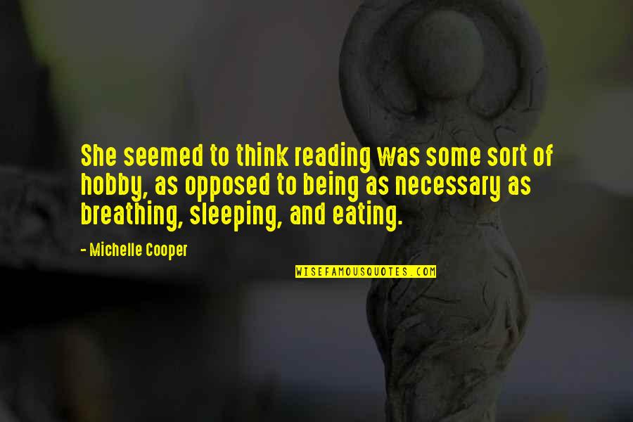 Angut Nedir Quotes By Michelle Cooper: She seemed to think reading was some sort