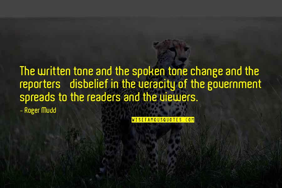 Anil Menon Quotes By Roger Mudd: The written tone and the spoken tone change