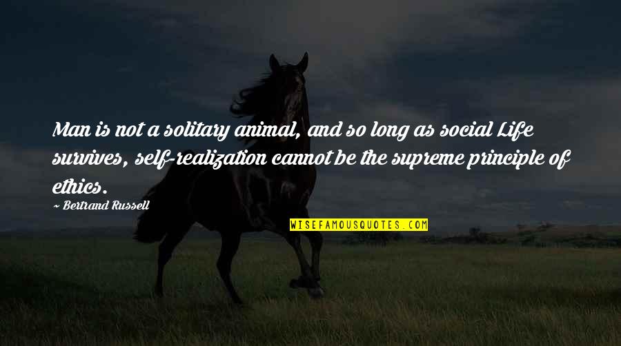 Animal And Man Quotes By Bertrand Russell: Man is not a solitary animal, and so