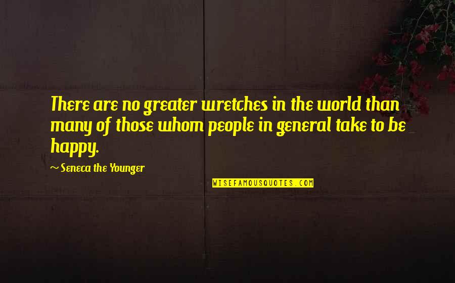 Animal Breeder Quotes By Seneca The Younger: There are no greater wretches in the world