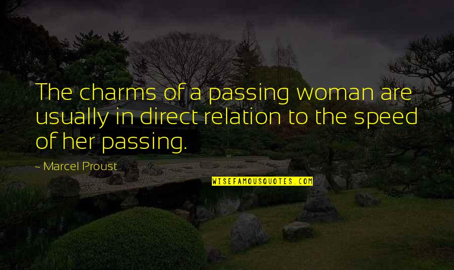 Animal Caretaker Quotes By Marcel Proust: The charms of a passing woman are usually