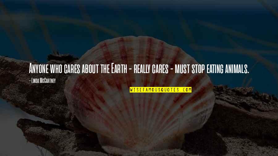 Animal Quotes By Linda McCartney: Anyone who cares about the Earth - really