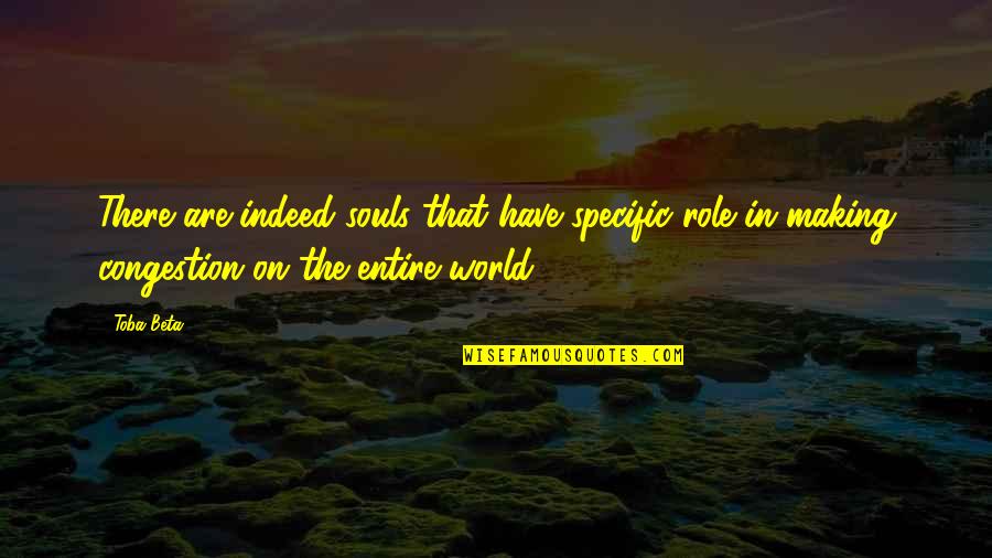 Animal Related Quotes By Toba Beta: There are indeed souls that have specific role