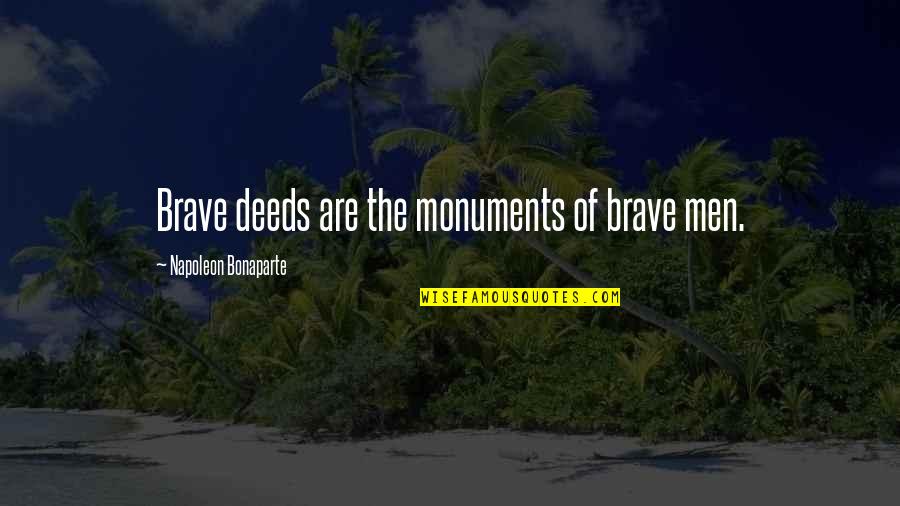 Animales Invertebrados Quotes By Napoleon Bonaparte: Brave deeds are the monuments of brave men. Animales Invertebrados Quotes By Napoleon Bonaparte: Brave deeds are the monuments of brave men.