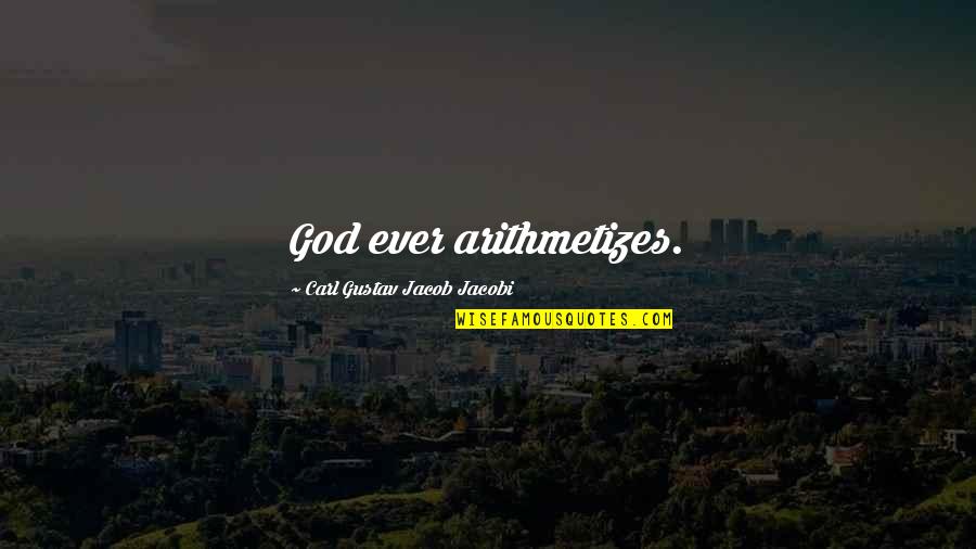 Animals Qoutes Quotes By Carl Gustav Jacob Jacobi: God ever arithmetizes. Animals Qoutes Quotes By Carl Gustav Jacob Jacobi: God ever arithmetizes.
