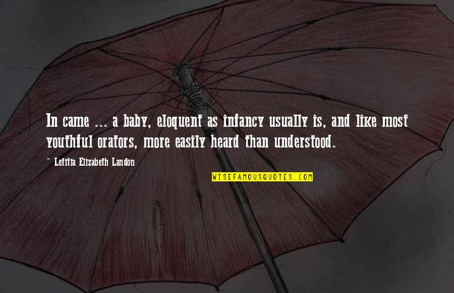 Animals Qoutes Quotes By Letitia Elizabeth Landon: In came ... a baby, eloquent as infancy Animals Qoutes Quotes By Letitia Elizabeth Landon: In came ... a baby, eloquent as infancy
