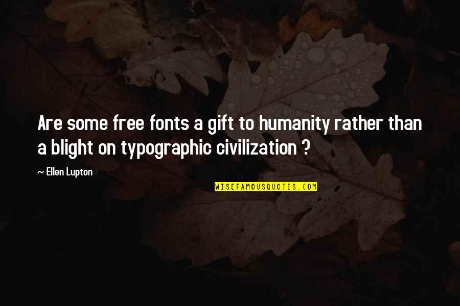Animals St Francis Quotes By Ellen Lupton: Are some free fonts a gift to humanity