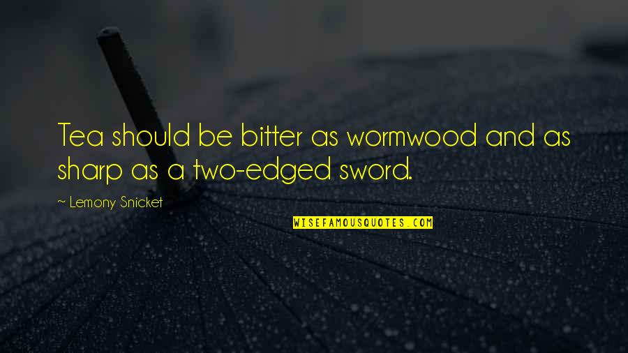 Animating Website Quotes By Lemony Snicket: Tea should be bitter as wormwood and as