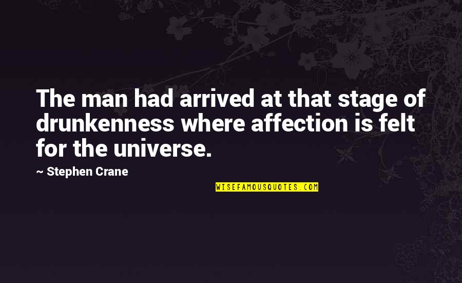 Animatronic Base Quotes By Stephen Crane: The man had arrived at that stage of