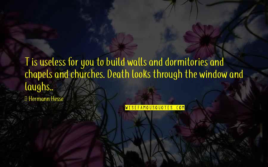 Anime Break Up Quotes By Hermann Hesse: T is useless for you to build walls Anime Break Up Quotes By Hermann Hesse: T is useless for you to build walls