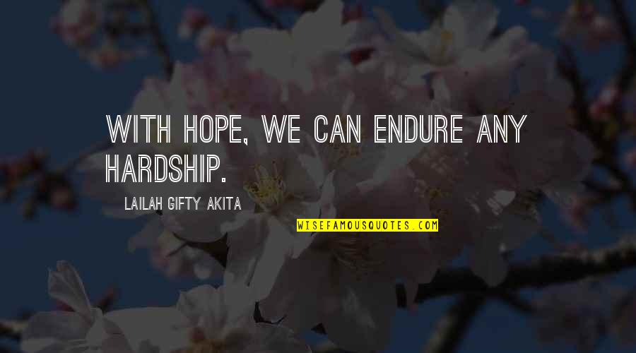 Anime Girls Nature Quotes By Lailah Gifty Akita: With hope, we can endure any hardship.