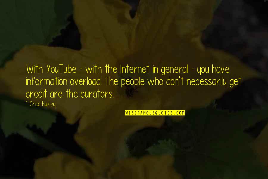 Animes Love Quotes By Chad Hurley: With YouTube - with the Internet in general