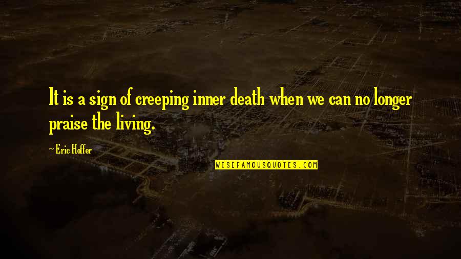 Animeshoes Quotes By Eric Hoffer: It is a sign of creeping inner death
