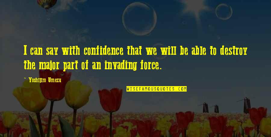 Anja Niedringhaus Quotes By Yoshijiro Umezu: I can say with confidence that we will