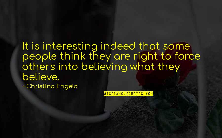 Anjans Morgan Quotes By Christina Engela: It is interesting indeed that some people think Anjans Morgan Quotes By Christina Engela: It is interesting indeed that some people think