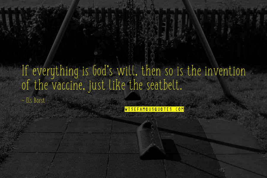 Anjelah Johnson Nail Quotes By Els Borst: If everything is God's will, then so is