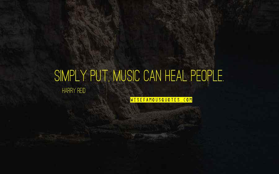 Anju Name Quotes By Harry Reid: Simply put, music can heal people. Anju Name Quotes By Harry Reid: Simply put, music can heal people.