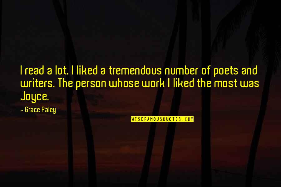 Anjulans Quotes By Grace Paley: I read a lot. I liked a tremendous Anjulans Quotes By Grace Paley: I read a lot. I liked a tremendous