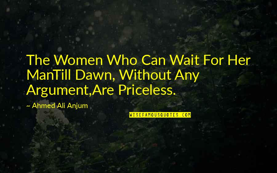 Anjum Quotes By Ahmed Ali Anjum: The Women Who Can Wait For Her ManTill