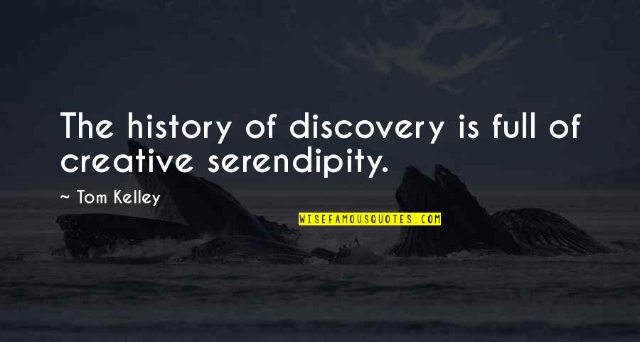Anker Charger Quotes By Tom Kelley: The history of discovery is full of creative