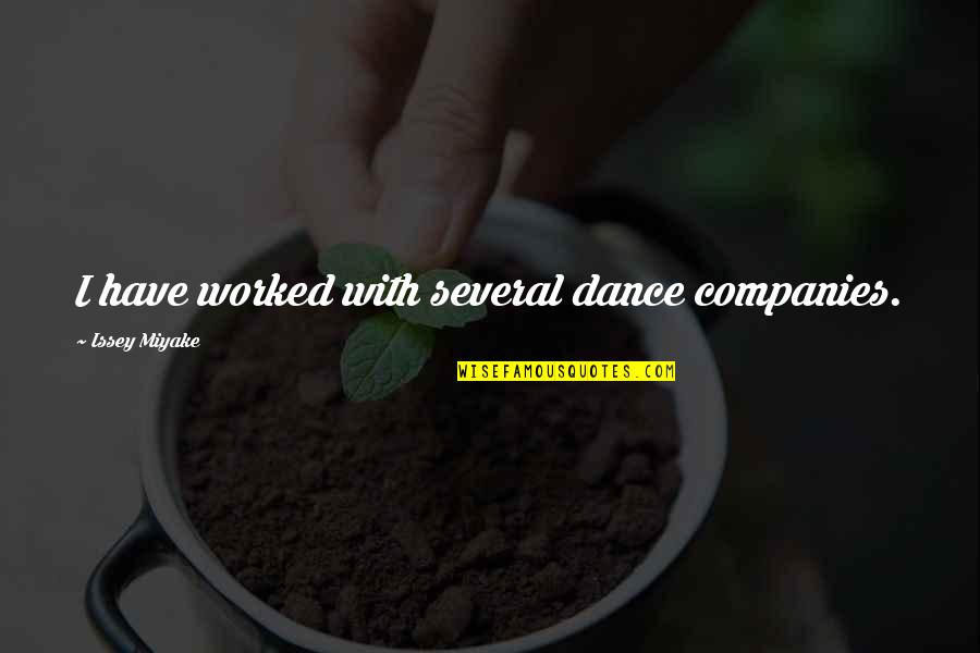 Anlatamam Derdimi Quotes By Issey Miyake: I have worked with several dance companies. Anlatamam Derdimi Quotes By Issey Miyake: I have worked with several dance companies.