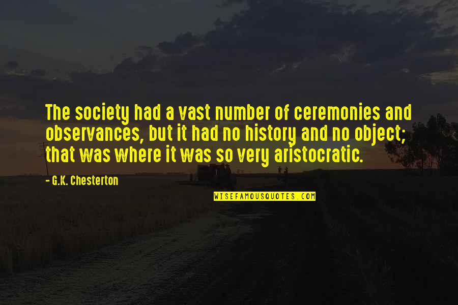 Ann Arbor Quotes By G.K. Chesterton: The society had a vast number of ceremonies