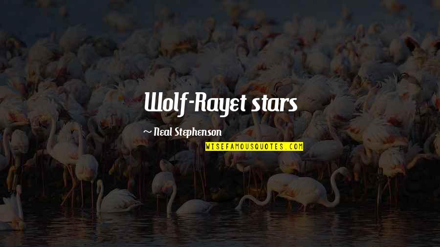 Ann Deever Quotes By Neal Stephenson: Wolf-Rayet stars