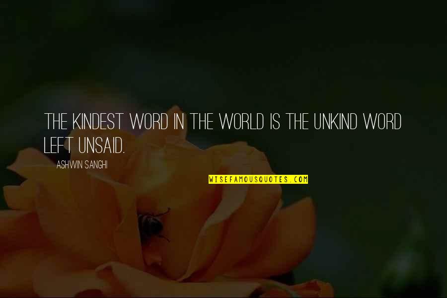 Ann Kiemel Quotes By Ashwin Sanghi: The kindest word in the world is the