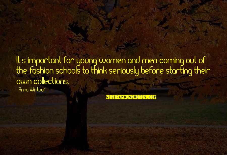 Anna Wintour Quotes By Anna Wintour: It's important for young women and men coming